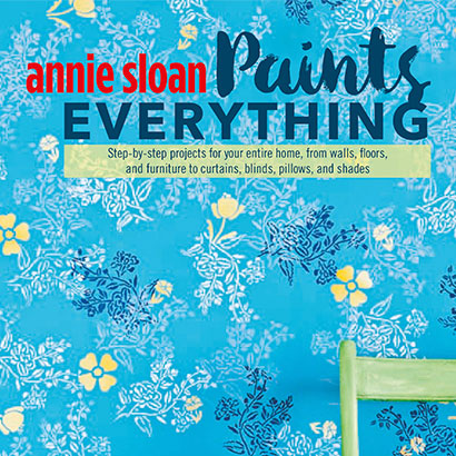 Annie Sloan Paints Everything